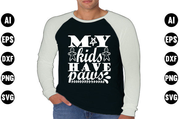 Funny Mom SVG Design: My Kids Have Paws — Graphics for T-Shirt Designs