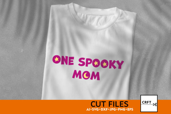 Halloween One Spooky Mom SVG Cut Files for Print Templates and Graphics