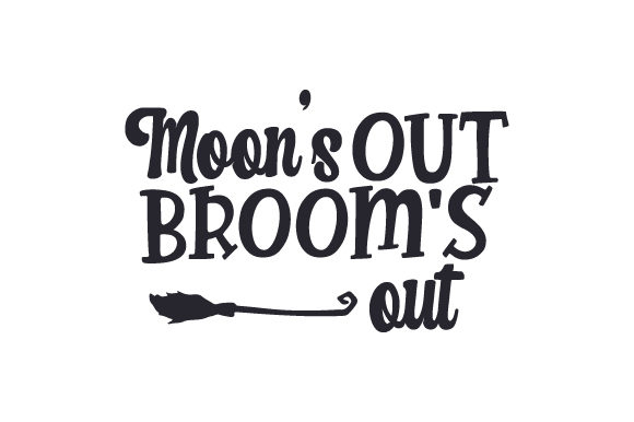 Moon’s Out Broom’s Out