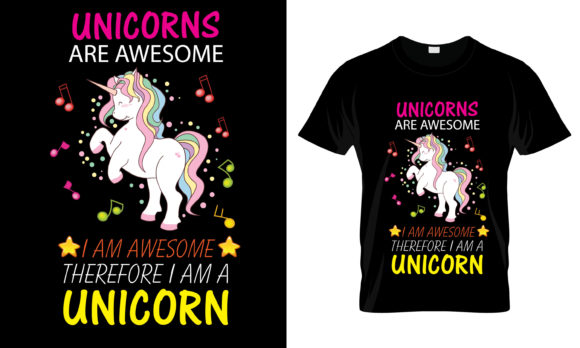Unicorns Are Awesome I Am T-Shirt Graphics for Print Templates